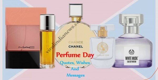 Perfume Day Quotes, Wishes And Messages